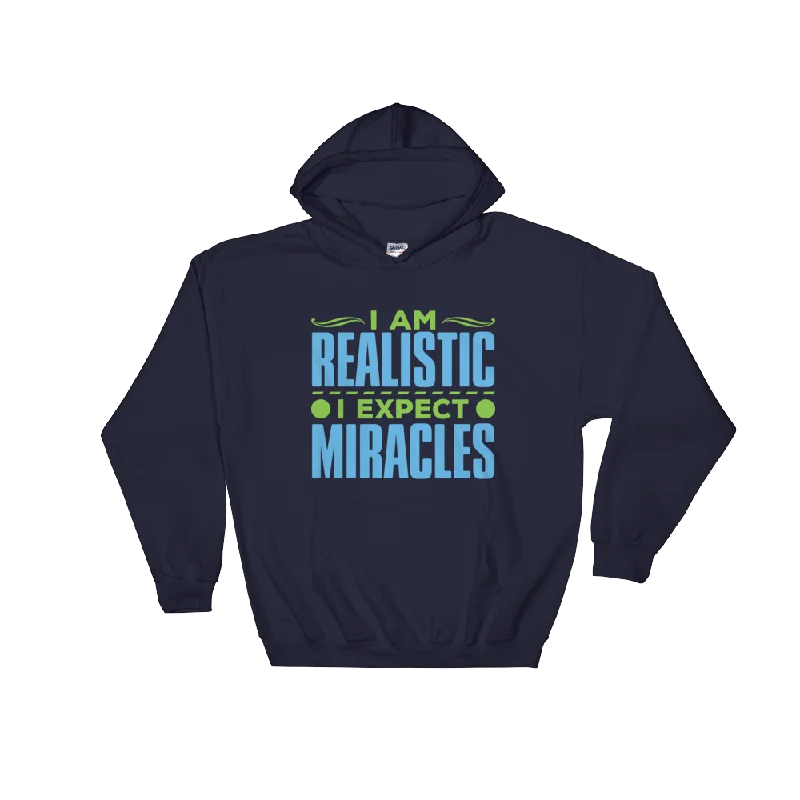 I Expect Miracles: Hooded Sweatshirt